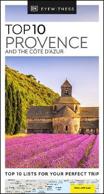 DK Eyewitness Top 10 Provence and the Cote d'Azur - Dk Eyewitness