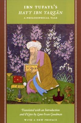 Ibn Tufayl's Hayy Ibn Yaqzan: A Philosophical Tale - Ibn Tufayl