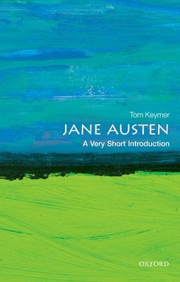 Jane Austen: A Very Short Introduction - Tom Keymer