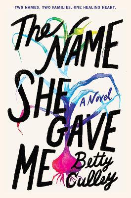 The Name She Gave Me - Betty Culley