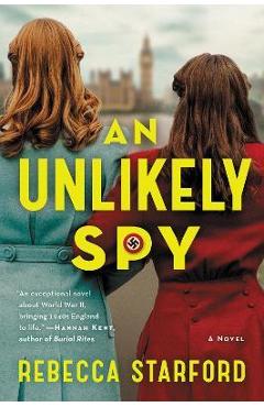 Poza produsului An Unlikely Spy - Rebecca Starford