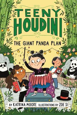Teeny Houdini #3: The Giant Panda Plan - Katrina Moore
