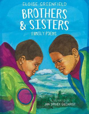 Brothers & Sisters: Family Poems - Eloise Greenfield