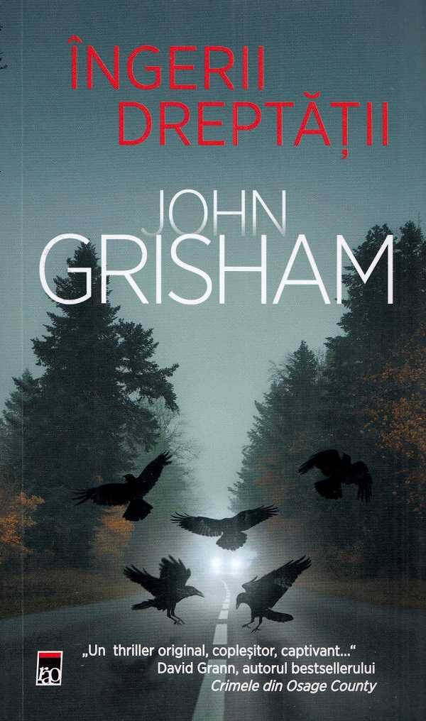 Ingerii dreptatii - John Grisham