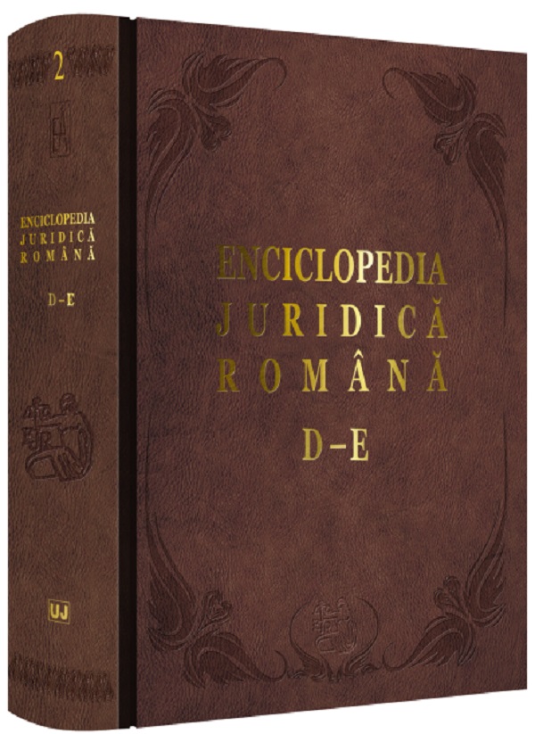 Enciclopedia juridica romana Vol.2 - D-E - Iosif R. Urs, Mircea Dutu, Corneliu Birsan, Adrian Severin, Nicolae Volonciu