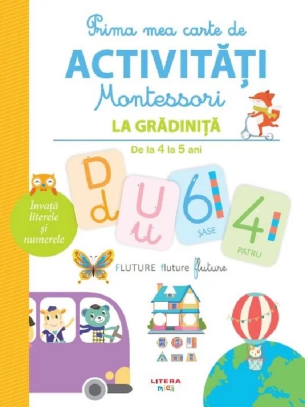 Prima mea carte de activitati Montessori: La gradinita 4-5 ani