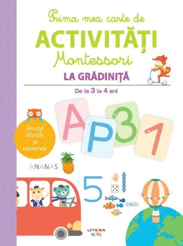Prima mea carte de activitati Montessori: La gradinita 3-4 ani