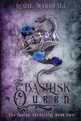 The Basilisk Queen - Rozie K. Marshall