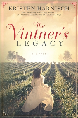 The Vintner's Legacy - Kristen Harnisch