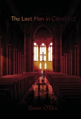 Coperta cărții 'The Last Man In Cleveland - Danny O'dea'
