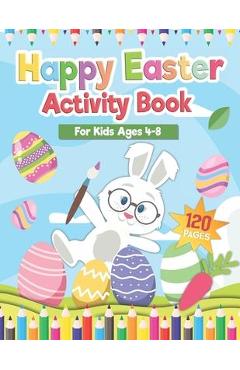 Coperta cărții 'Happy Easter Activity Book for Kids Age 4-8: Includes Cut and Paste / Mazes / Math Games / Matching Shadow / Coloring'