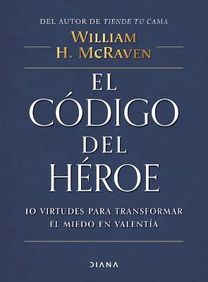 El Código del Héroe - William Mcraven