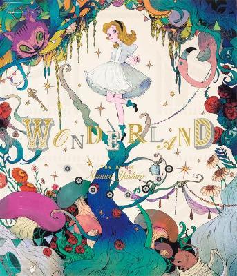 Wonderland: The Art of Nanaco Yashiro - Nanaco Yashiro
