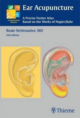 Ear Acupuncture: A Precise Pocket Atlas, Based on the Works of Nogier/Bahr - Beate Strittmatter