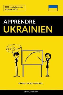 Apprendre l'ukrainien - Rapide / Facile / Efficace: 2000 vocabulaires clés - Pinhok Languages