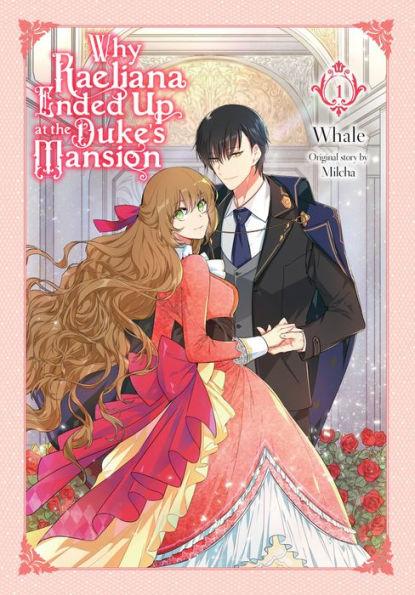 Why Raeliana Ended Up at the Duke's Mansion, Vol. 1 - Whale