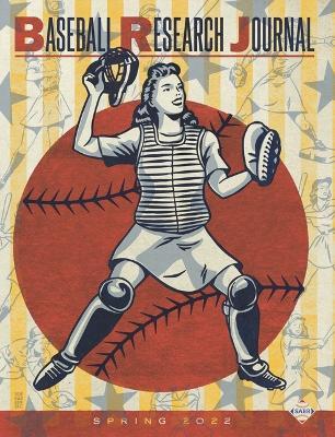 Baseball Research Journal (Brj), Volume 51 #1 - Society For American Baseball Research (