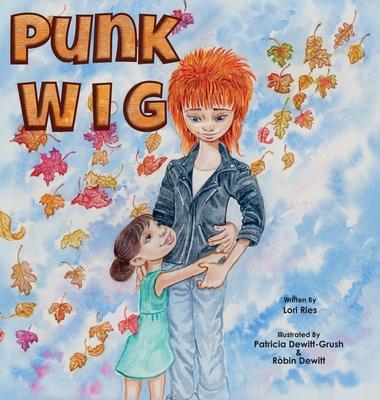 Punk Wig - Lori Ries