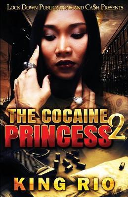 The Cocaine Princess 2 - King Rio