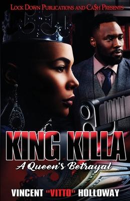 King Killa - Vincent Vito Holloway