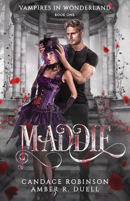 Maddie (Vampires of Wonderland, 1) - Amber R. Duell