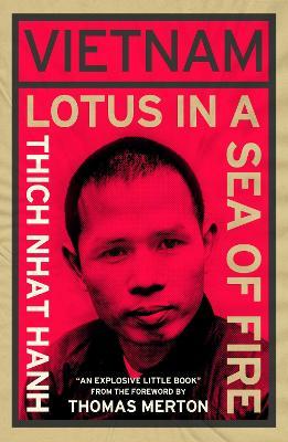 Vietnam: Lotus in a Sea of Fire: A Buddhist Proposal for Peace - Thich Nhat Hanh