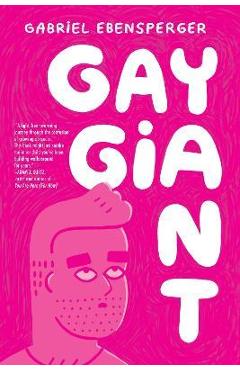 Coperta cărții 'Gay Giant: A Memoir - Gabriel Ebensperger'