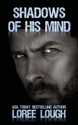 Shadows of His Mind: Book 2 of The Shadows Series - Loree Lough