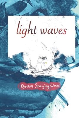 light waves - Kirsten Shu-ying Chen