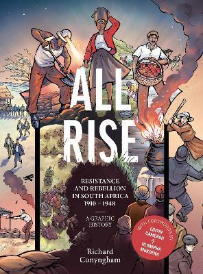 All Rise: Resistance and Rebellion in South Africa - Richard Conyngham