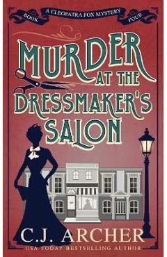 Poza produsului Murder at the Dressmaker's Salon - C. J. Archer