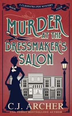 Murder at the Dressmaker's Salon - C. J. Archer