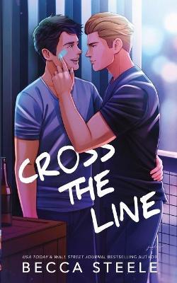 Cross the Line - Special Edition - Becca Steele