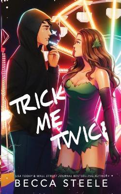 Trick Me Twice - Special Edition - Becca Steele