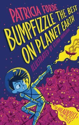 Bumpfizzle the Best on Planet Earth - Patricia Forde