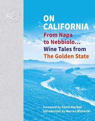 On California: From Napa to Nebbiolo... Wine Tales from the Golden State - Susan Keevil
