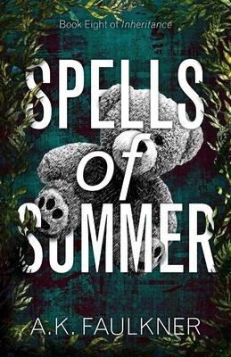 Spells of Summer - A. K. Faulkner