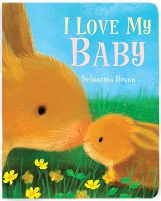 I Love My Baby - Sebastien Braun
