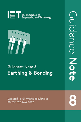 Guidance Note 8: Earthing & Bonding - The Institution Of Engineering And Techn