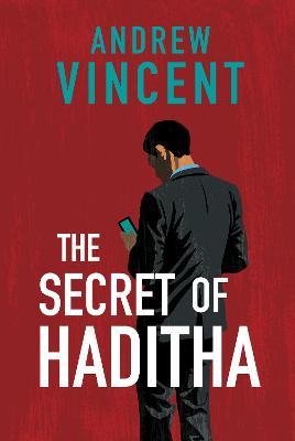 The Secret of Haditha - Andrew Vincent