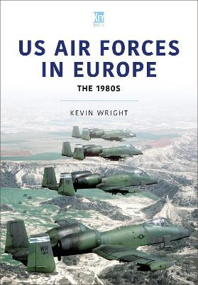 Us Air Forces in Europe: The 1 - Kevin Wright