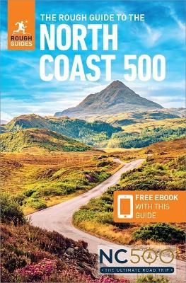 The Rough Guide to the North Coast 500 (Compact Travel Guide) - Rough Guides