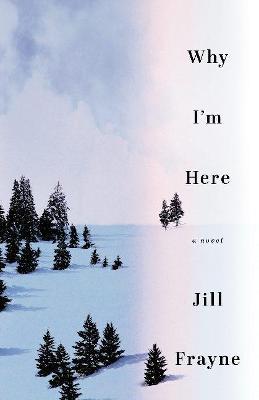 Why I'm Here - Jill Frayne