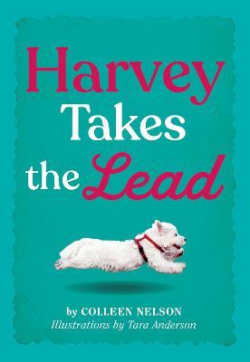 Harvey Takes the Lead - Colleen Nelson