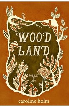 Coperta cărții 'Woodland - Caroline Holm'