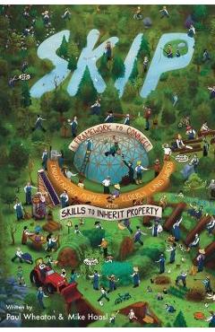 Poza produsului Skip: Skills to Inherit Property - Mike Haasl