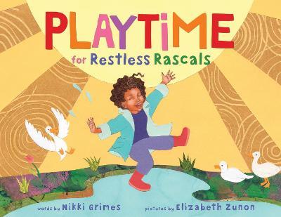 Playtime for Restless Rascals - Nikki Grimes