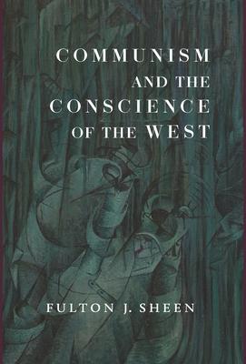 Communism and the Conscience of the West - Fulton J. Sheen