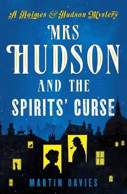 Mrs. Hudson and the Spirits' Curse - Martin Davies