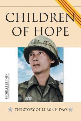 Children of Hope: the Story of Le Minh Dao - Michelle Le Chen